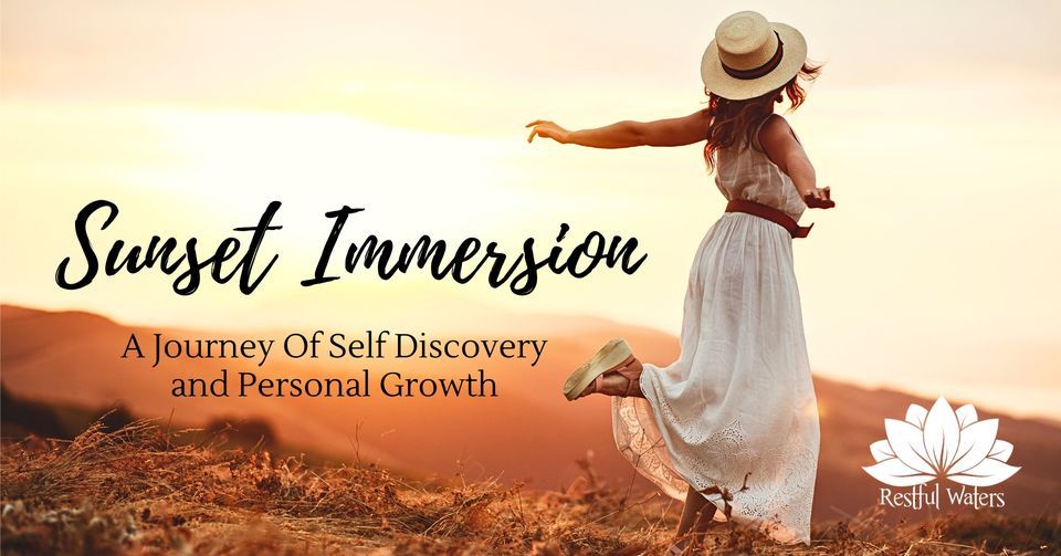 Sunset Immersion ~ A Journey of Self Discovery & Personal Growth