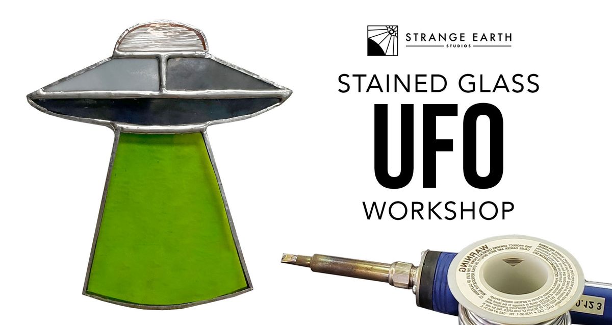 UFO Stained Glass Workshop