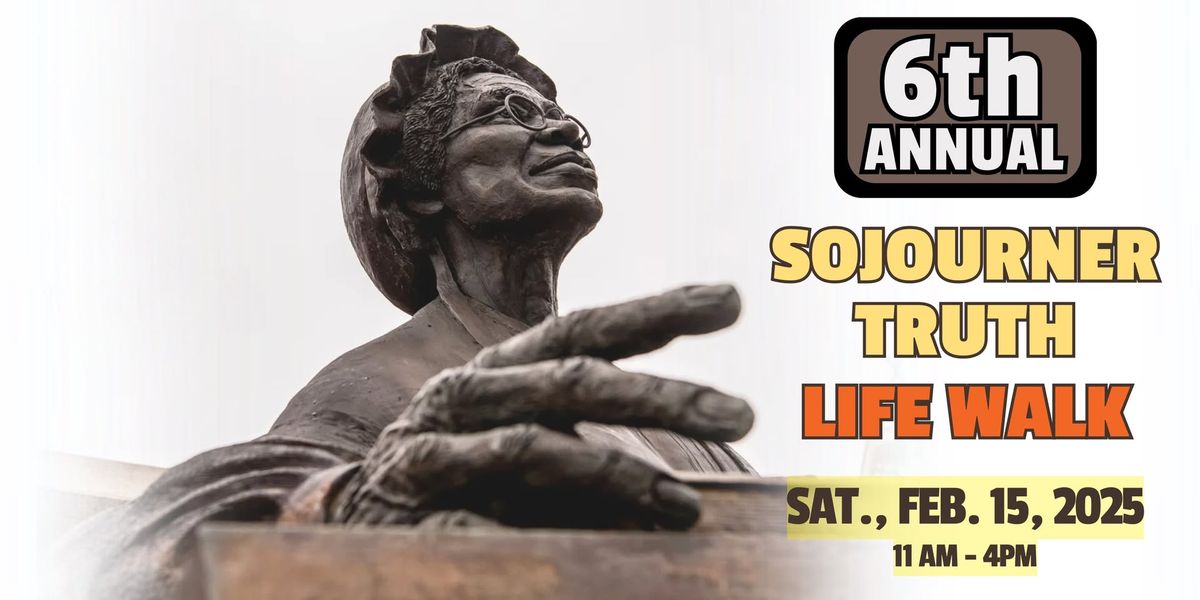 6th Annual Sojourner Truth Life Walk