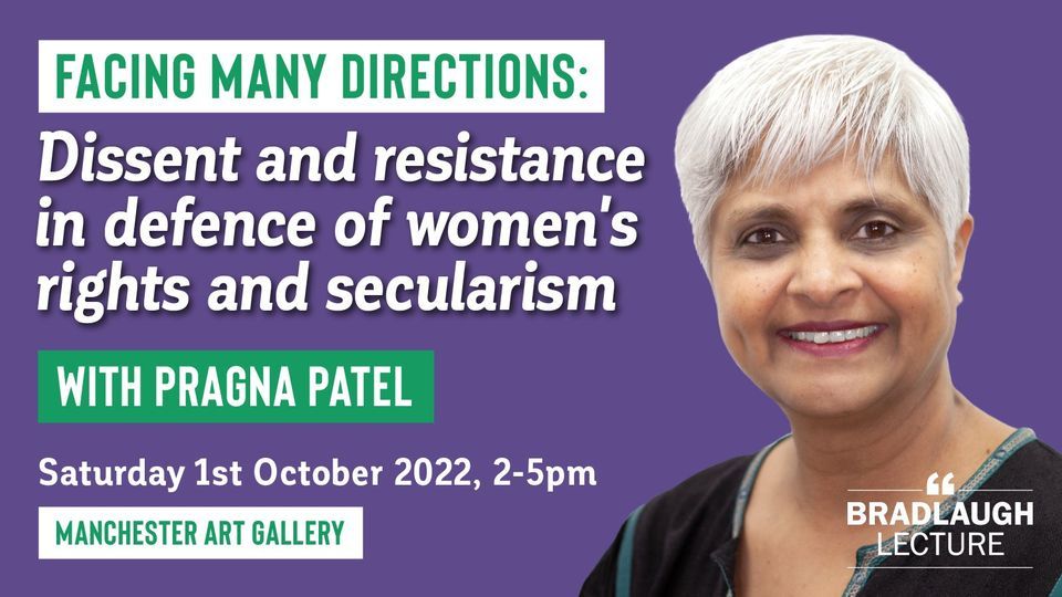 Bradlaugh Lecture 2022: Dissent and resistance in defence of women's rights and secularism