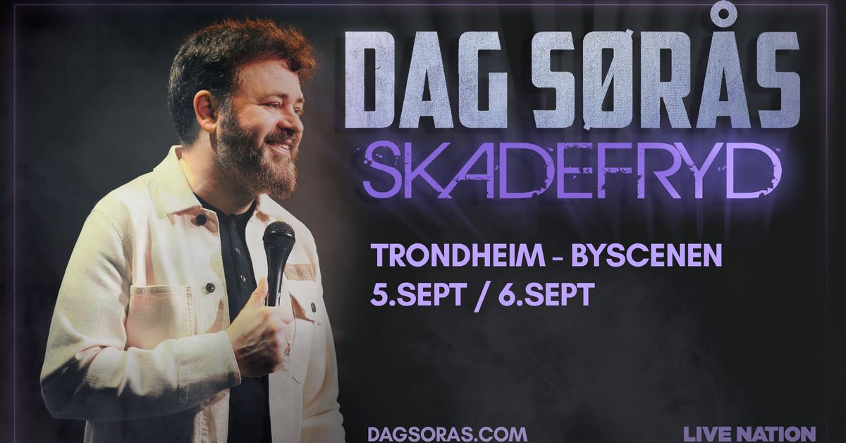 Dag S\u00f8r\u00e5s - Skadefryd \/\/ Byscenen