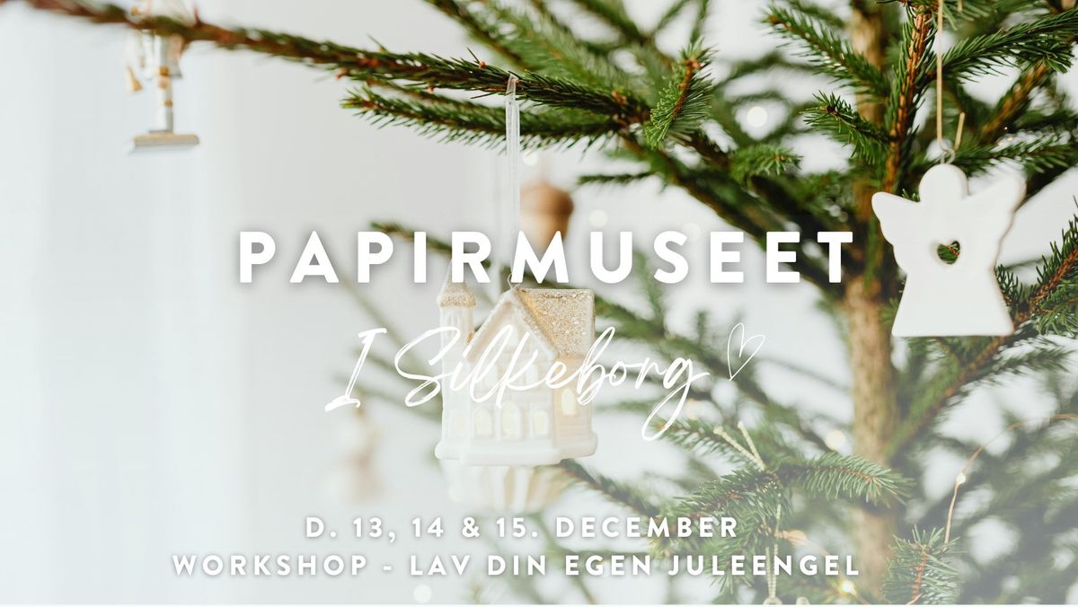 Lav din egen juleengel med Papirmuseet