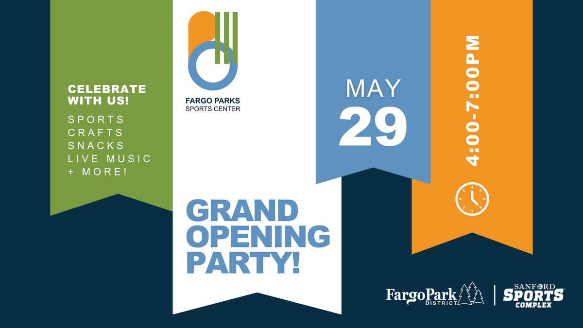 Fargo Parks Sports Center - Grand Opening Party