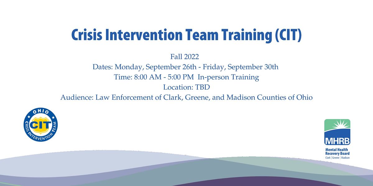 Crisis Intervention Team Training( CIT) 2022