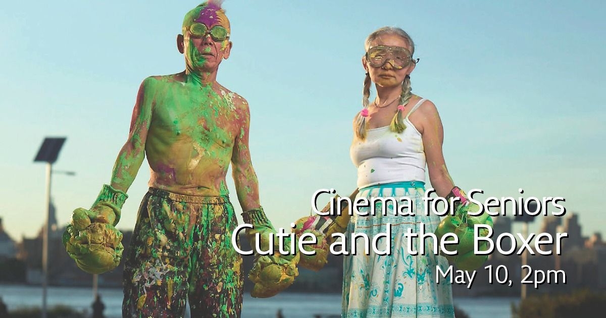 Cinema for Seniors | 'Cutie and the Boxer' (2013)