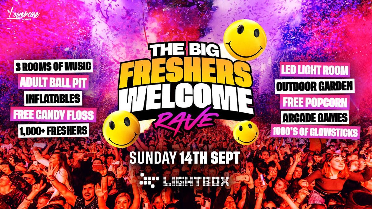 THE BIG FRESHERS WELCOME RAVE @ LIGHTBOX! \ud83c\udf89 - LONDON FRESHERS WEEK 2025