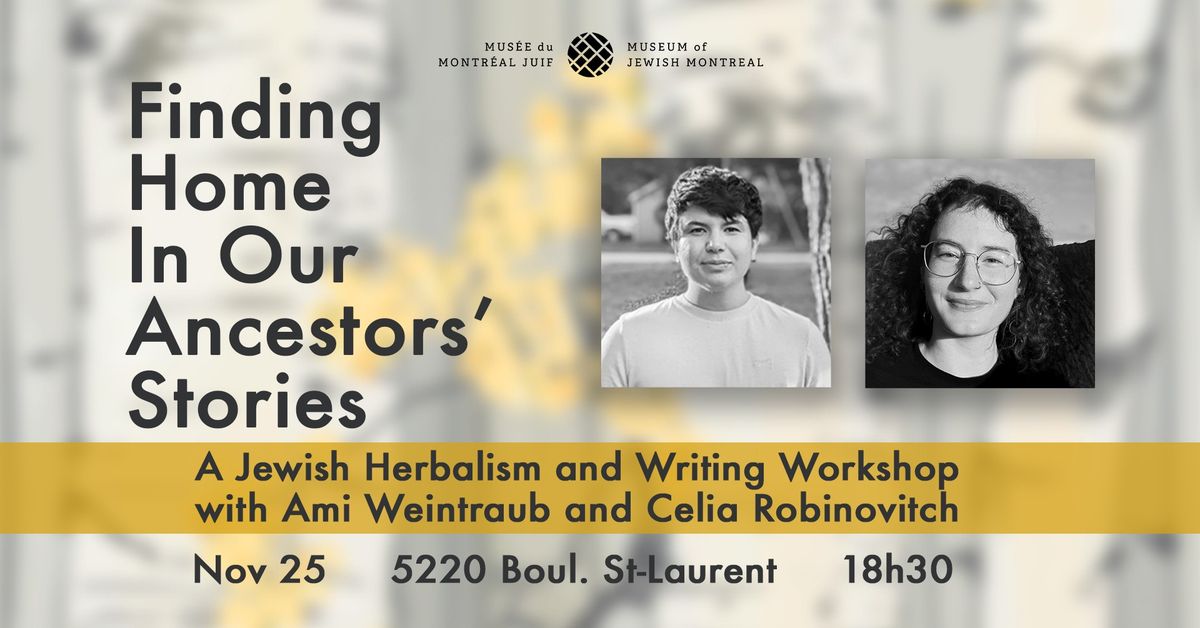 Finding Home In Our Ancestors' Stories: A Jewish Herbalism and Writing Workshop