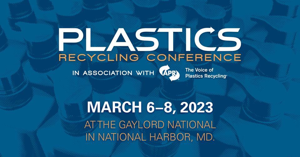 2023 Plastics Recycling Conference, Gaylord National Resort