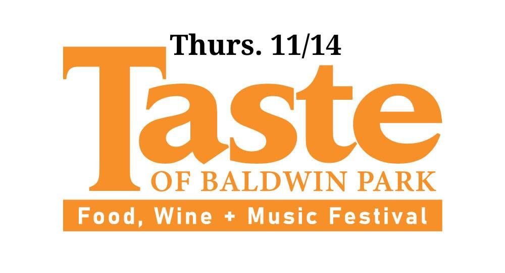 Taste of Baldwin Park Food & Wine (Thur. 11\/14)