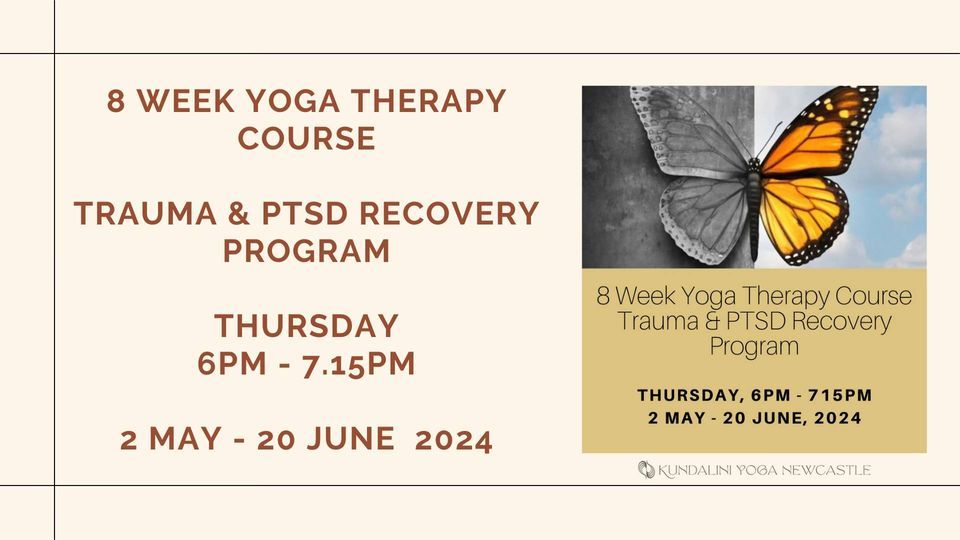8 Week Yoga Therapy Course for  Trauma and PTSD Recovery starting THURSDAY 2 MAY, 2024