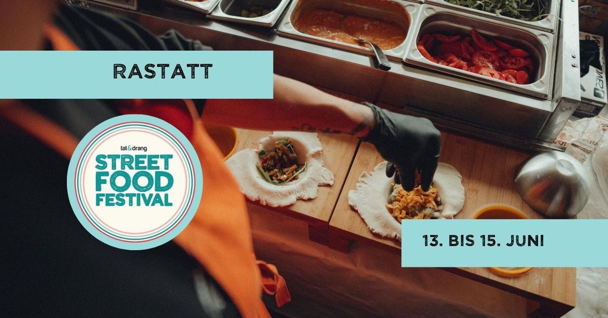 2. Street Food Festival Rastatt - Eintritt frei!