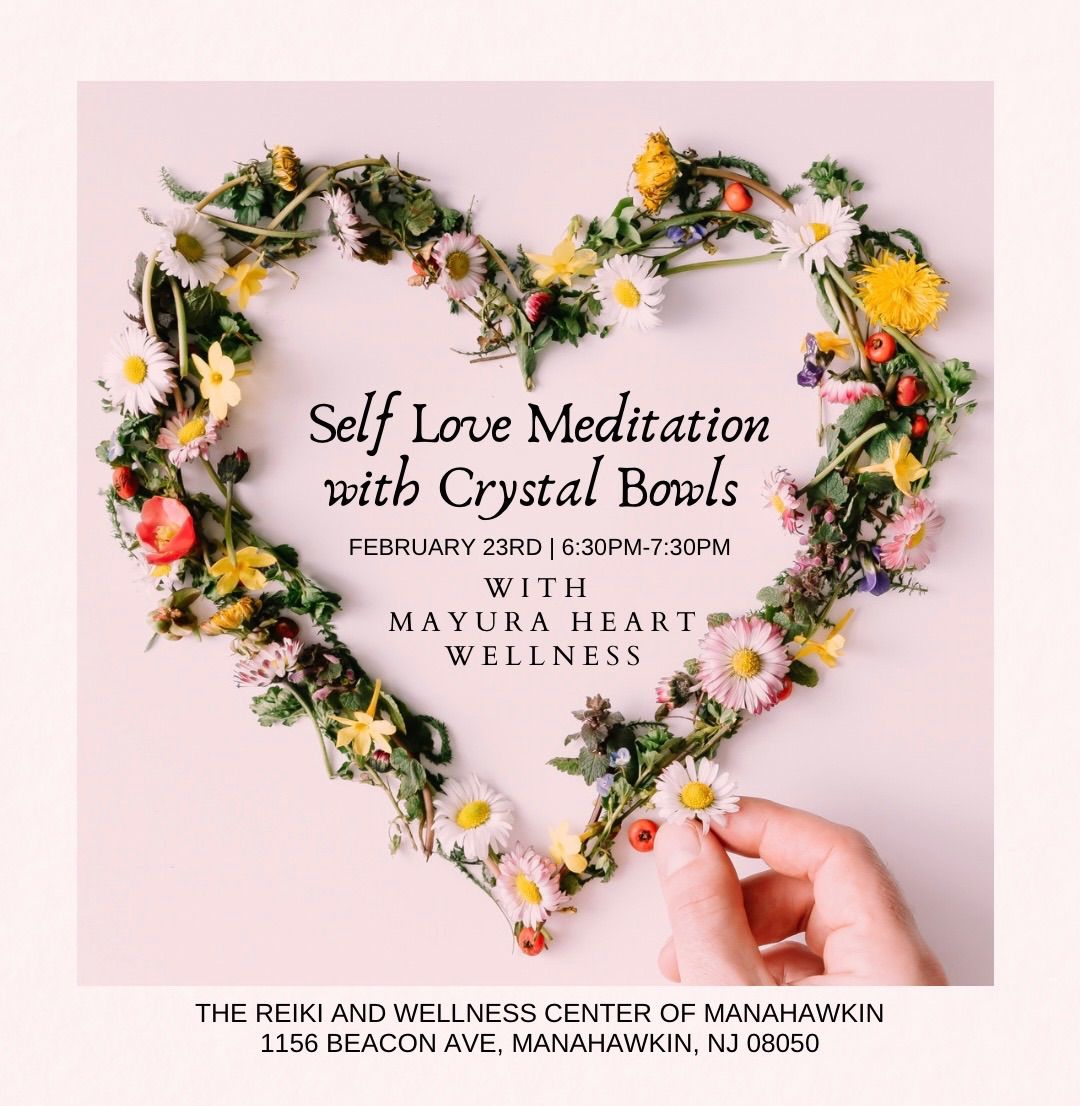 Self-Love Meditation with Crystal Bowls