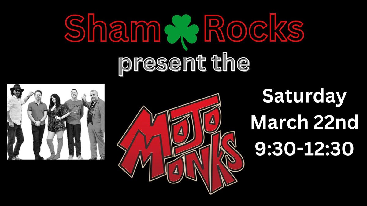 The MOJO MONKS are back at SHAMROCKS!!