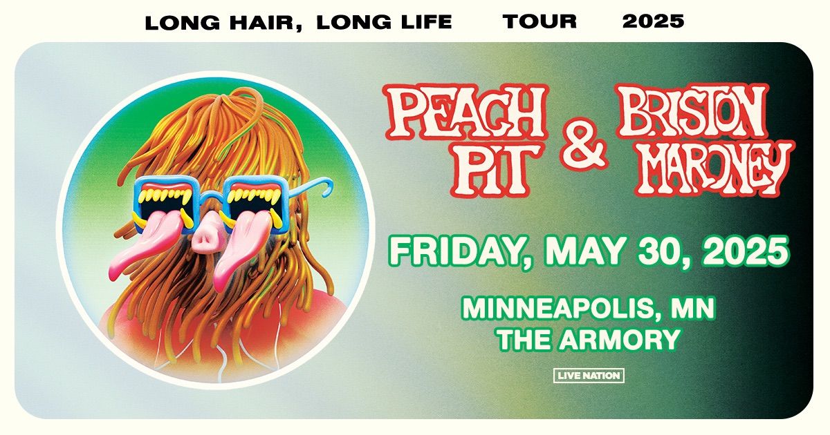 Peach Pit & Briston Maroney: Long Hair, Long Life Tour - LIVE at The Armory!