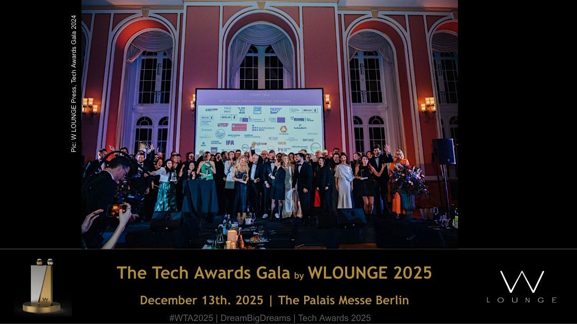 The Tech Awards Gala 2025 by WLOUNGE.The Palais, Messe Berlin |GuestTKT-PD