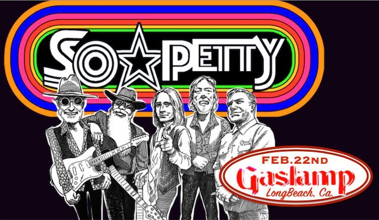 Long Beach Gaslamp presents "So Petty" FEB. 22ND  Americas Favorite Tom Petty&Heartbreakers Tribute