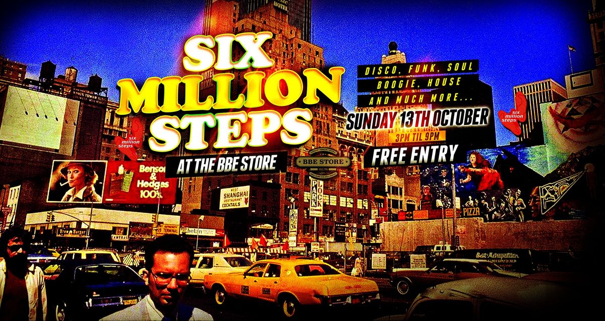 SIX MILLION STEPS at the BBE Store