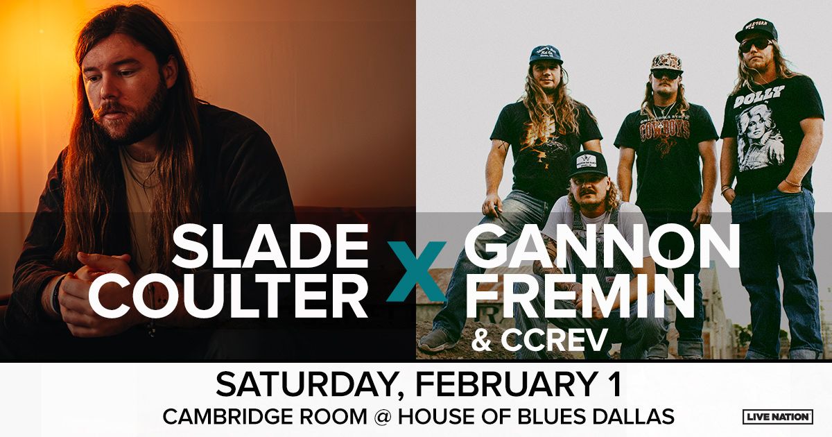 Slade Coulter X Gannon Fremin & CCREV