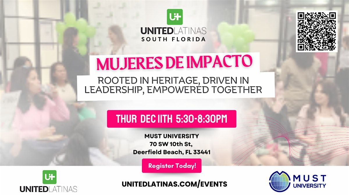 Mujeres De Impacto - Rooted in Heritage, Driven in Leadership, Empowered