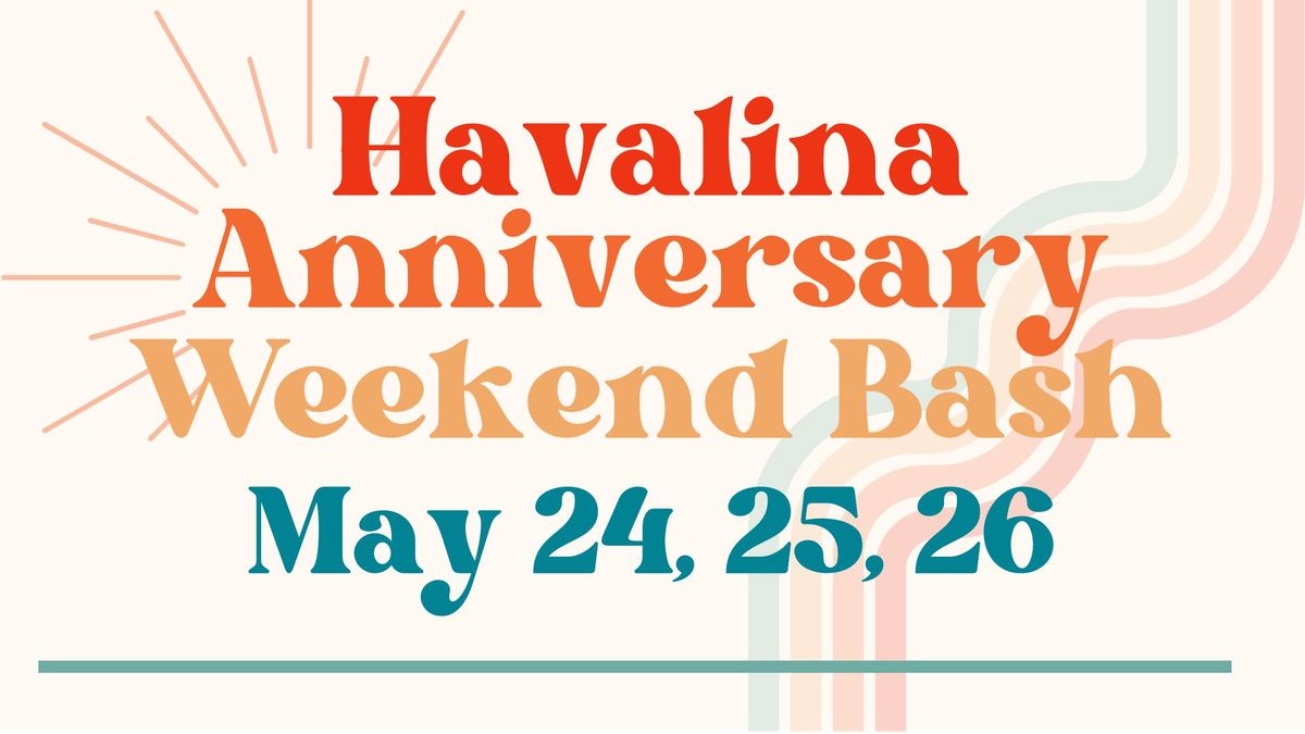 Havalina First Anniversary Weekend Bash!!!