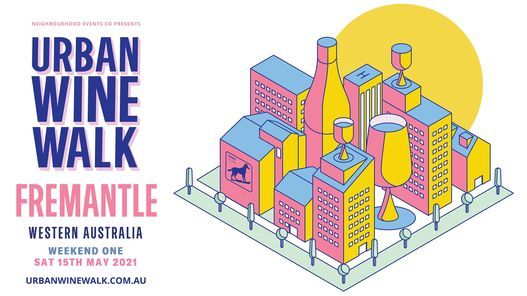 Urban Wine Walk Fremantle (Weekend 1)