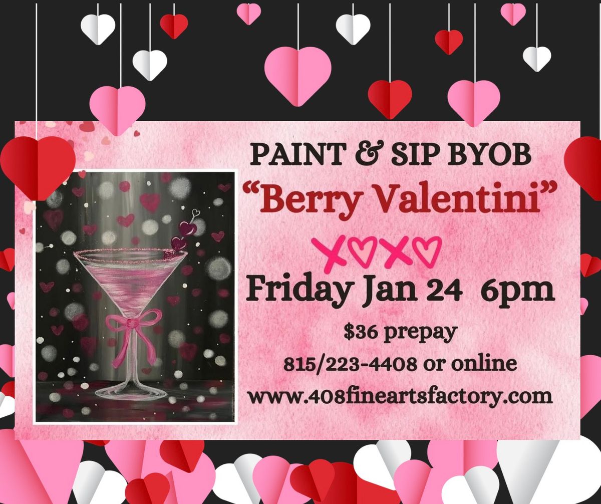 BYOB Night \u201cBerry Valentini\u201d at 408 Fine Arts Factory 