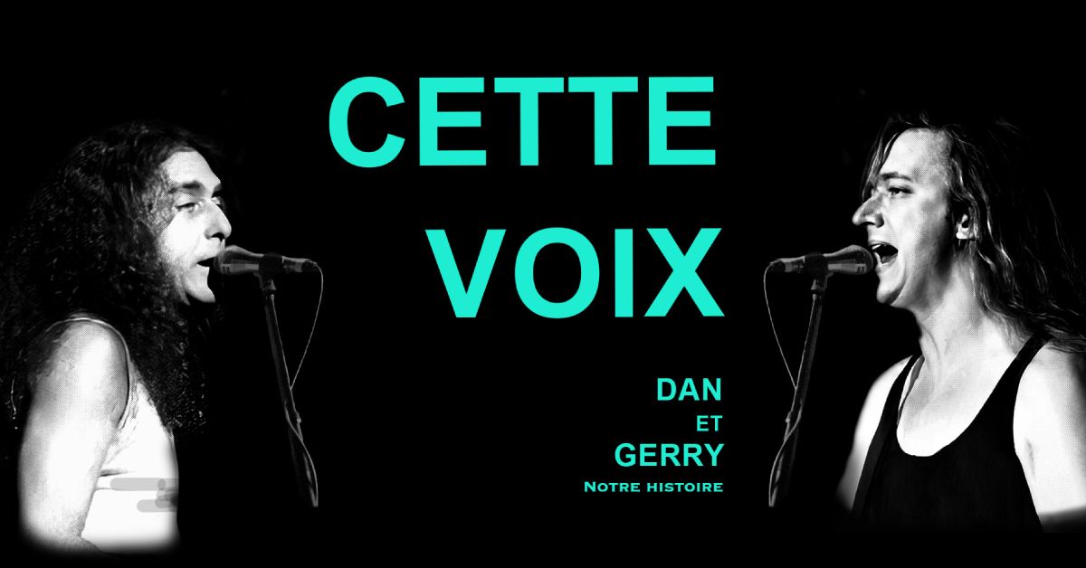 Cette Voix : Dan et Gerry, notre histoire | Gatineau