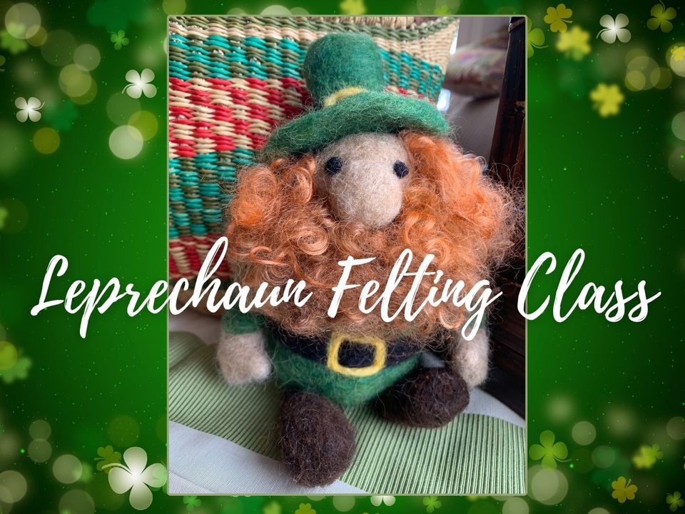 Leprechaun Felting Class