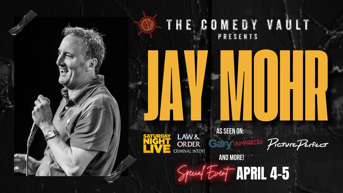 Jay Mohr LIVE @ The Comedy Vault Batavia *Special Event*