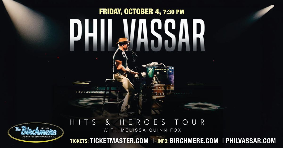 Phil Vassar "Hits & Heroes Tour" with Melissa Quinn Fox