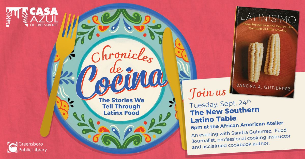  The New Southern Latino Table: An evening with Sandra Gutierrez