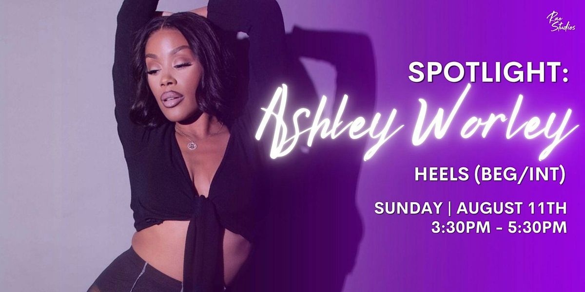 Spotlight: Heels (Beg\/Int) with Ashley Worley