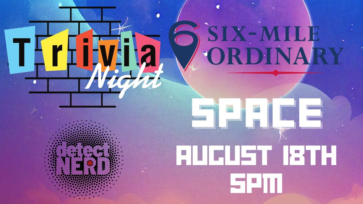 Space Theme Trivia At Six Mile Ordinary 