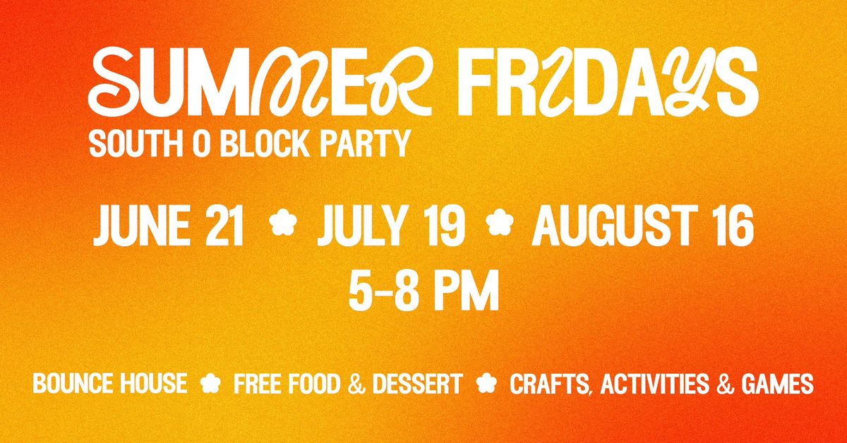 Summer Fridays: South O Block Party
