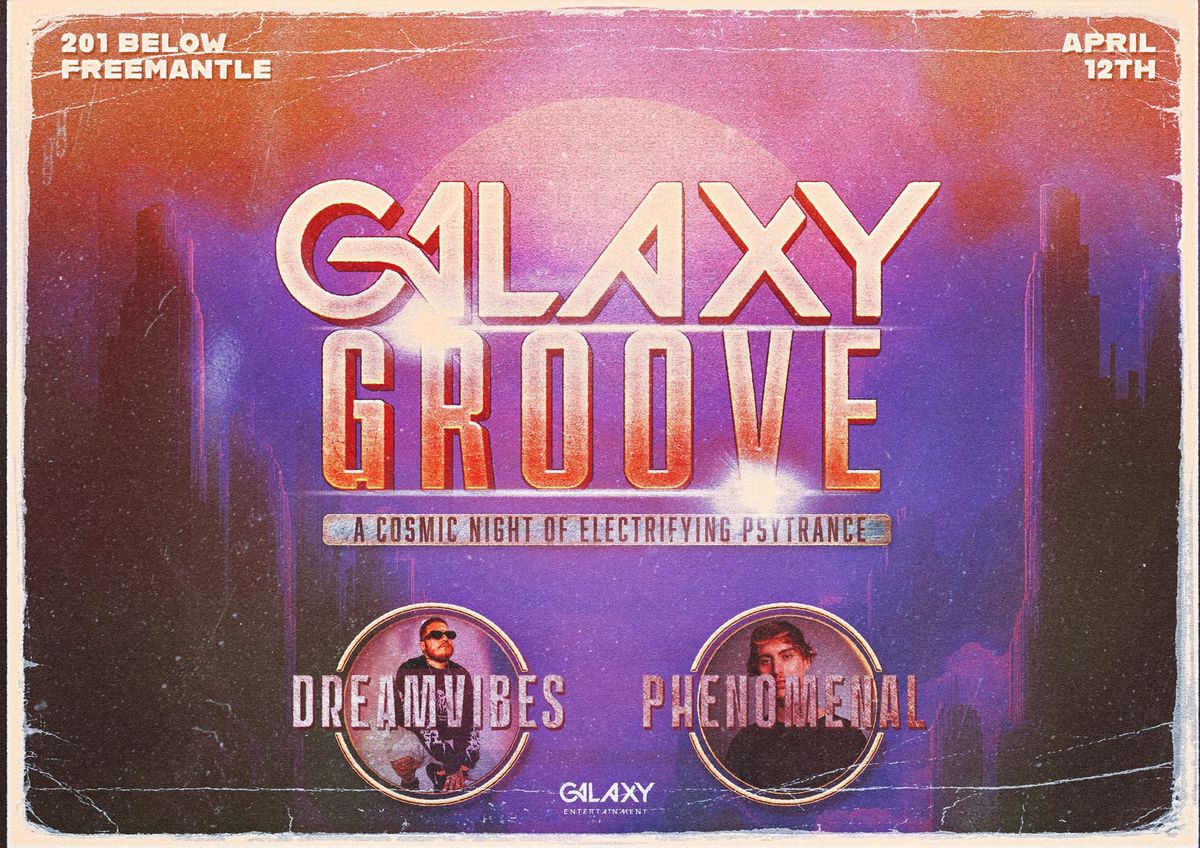 Galaxy Groove Ft. Dreamvibes & Phenomenal 