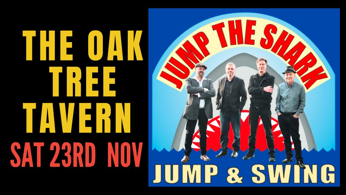 Jump the Shark @ The Oaktree Tavern \/ The Basin