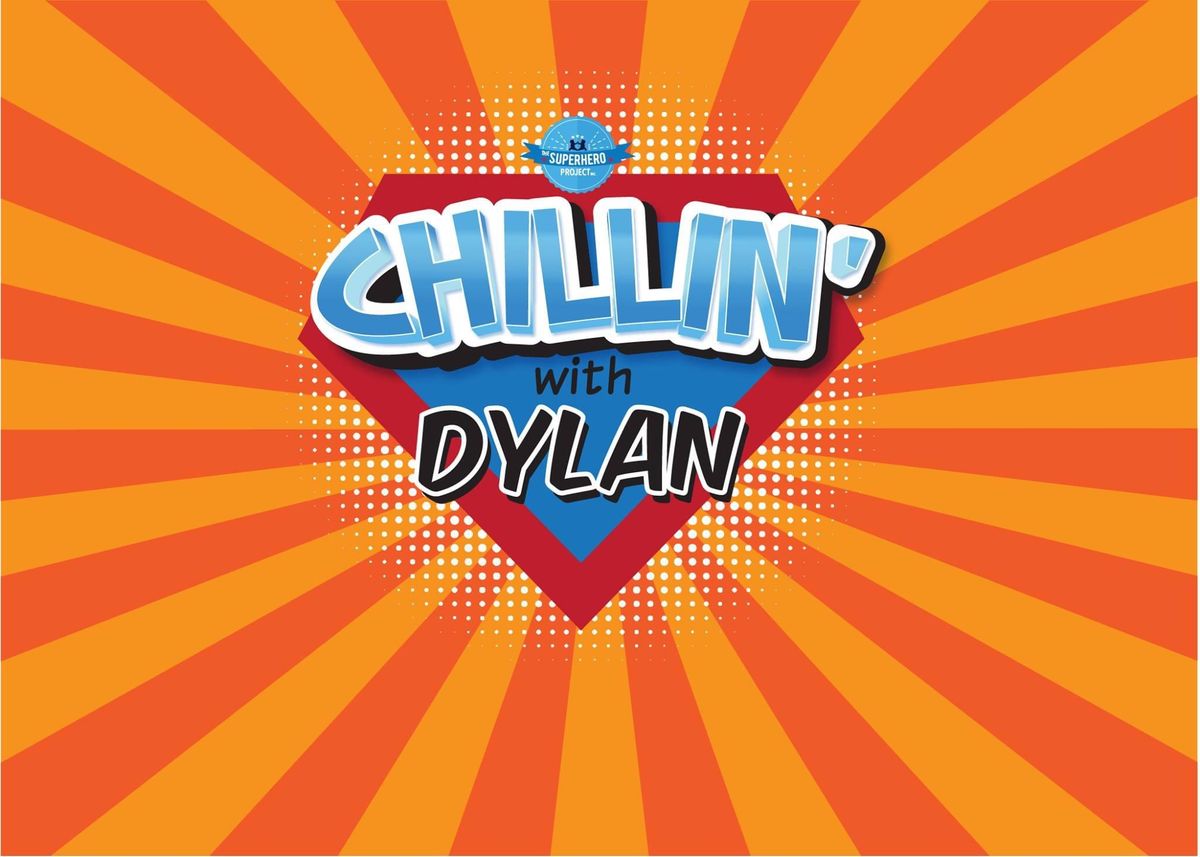 6th Annual Chillin with Dylan