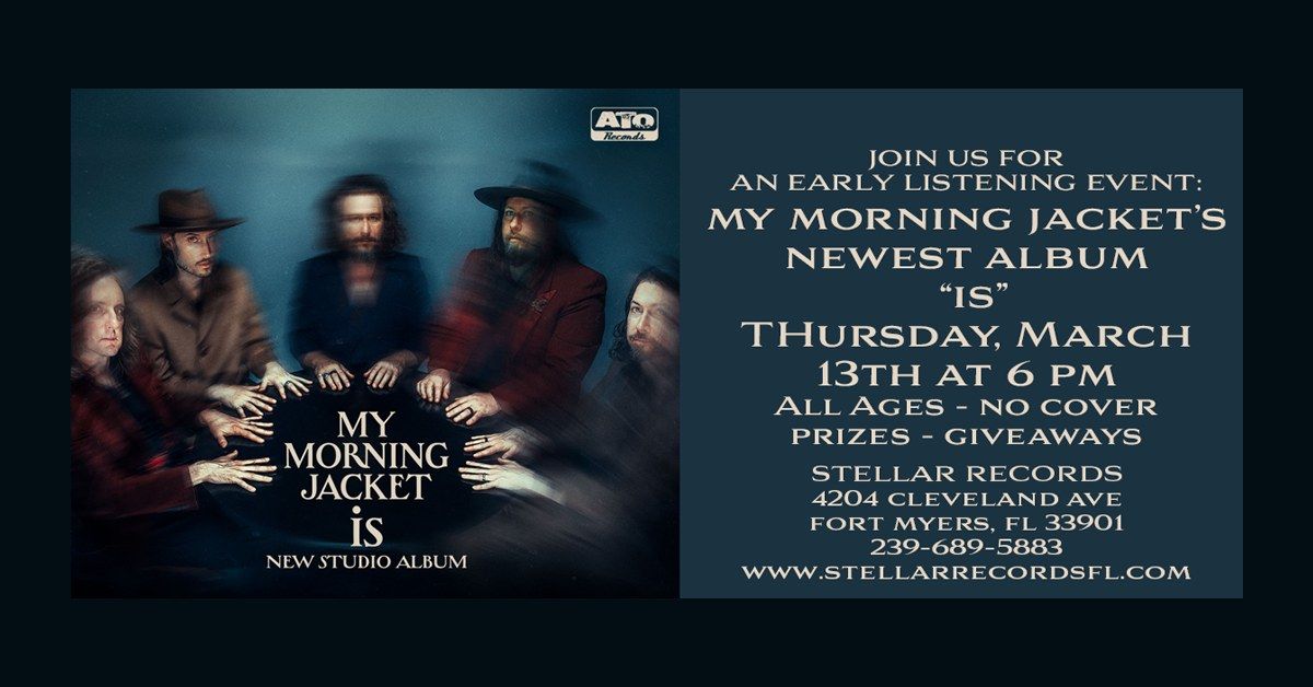 My Morning Jacket's New Album "Is" Early Listening Event!