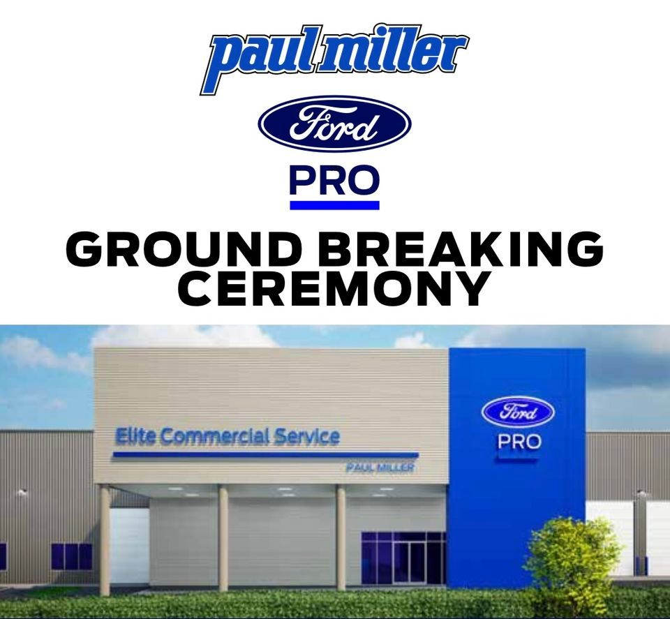 Groundbreaking ceremony for PAUL MILLER Ford Pro Elite Commercial Service Center 