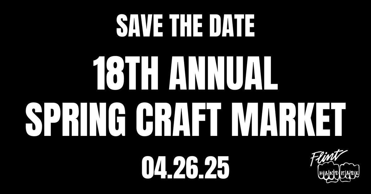 Flint Handmade 18th Annual Spring Craft Market