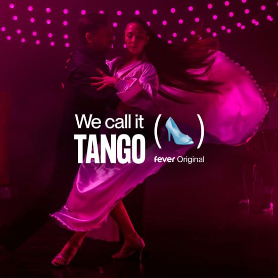 We call it Tango: Un Sensacional Espect\u00e1culo de Danza Argentina