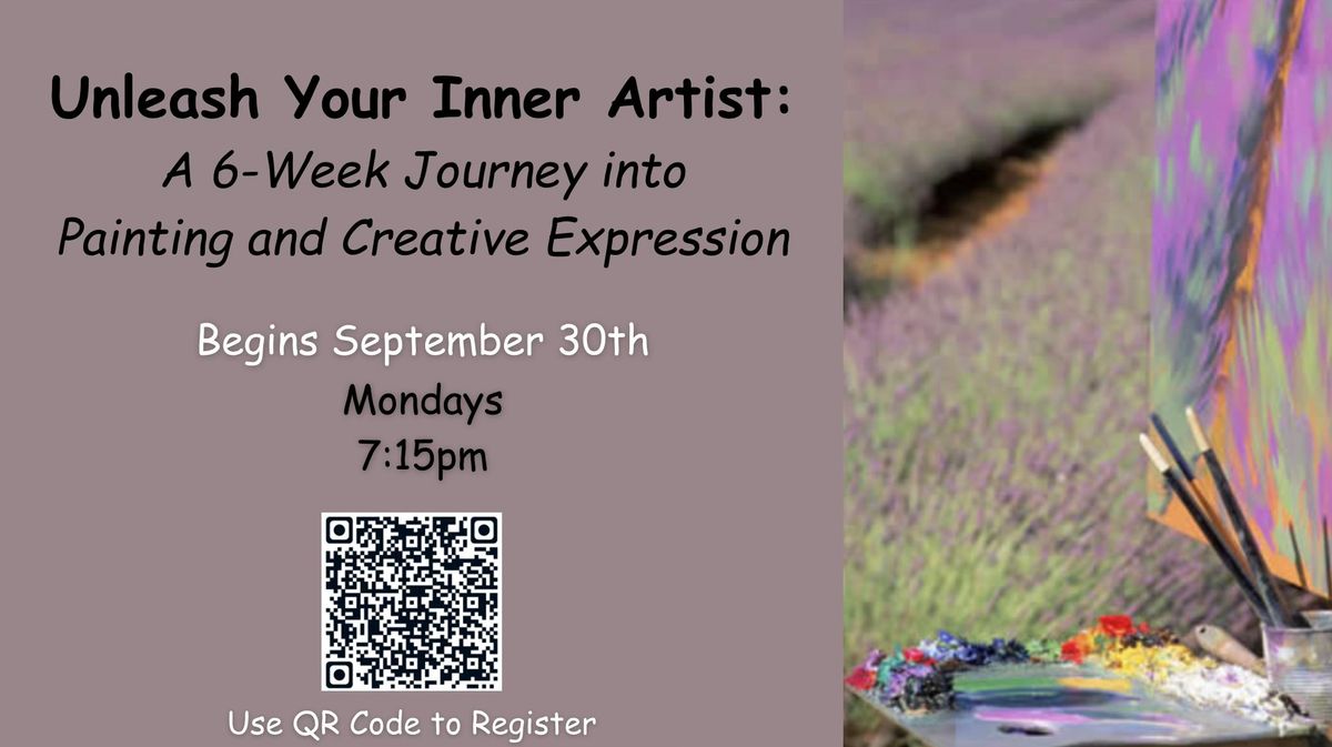 Unleash Your Inner Artist: A 6-Week Journey into Painting and Creative Expression