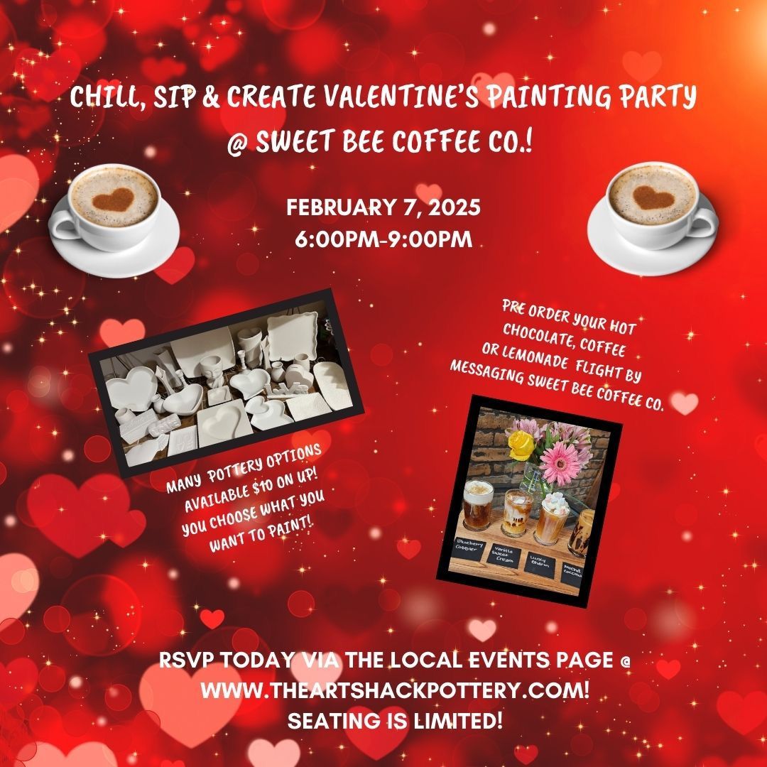 Chill, Sip & Create Valentines Painting Party @ Sweet Bee Coffee Co.!