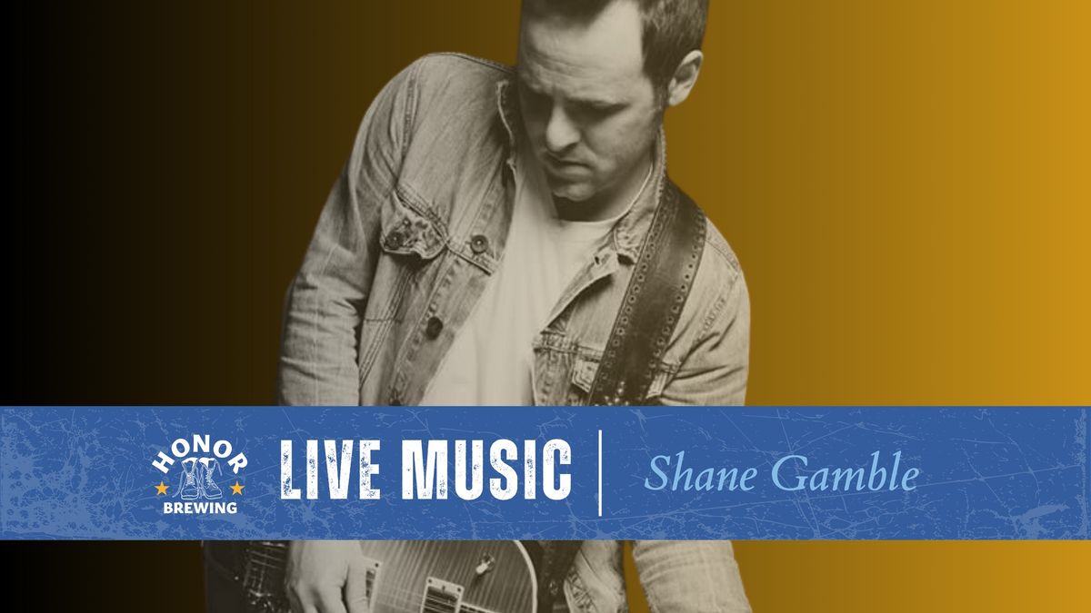 Live Music: Shane Gamble