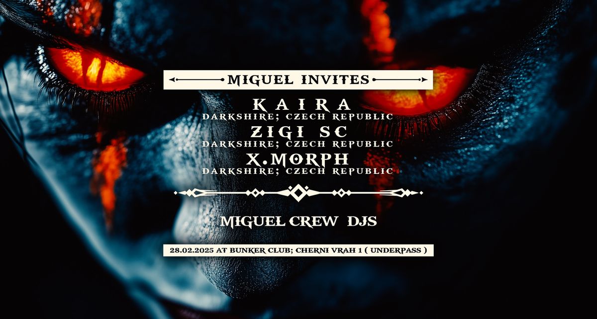 MIGUEL DRUM AND BASS INVITES: KAIRA, X.MORPH, ZIGI SC