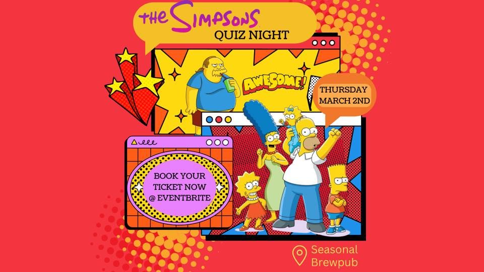 The Simpsons Quiz night!!, The Seasonal Brewing Co., Perth, 2 March 2023
