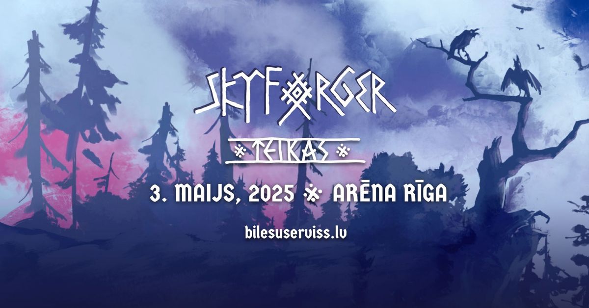 SKYFORGER koncert\u0161ovs "TEIKAS" - 3.05.2025 [Ar\u0113na R\u012bga]