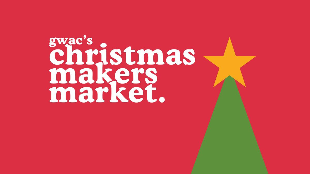 GWAC Christmas Makers Market 2024