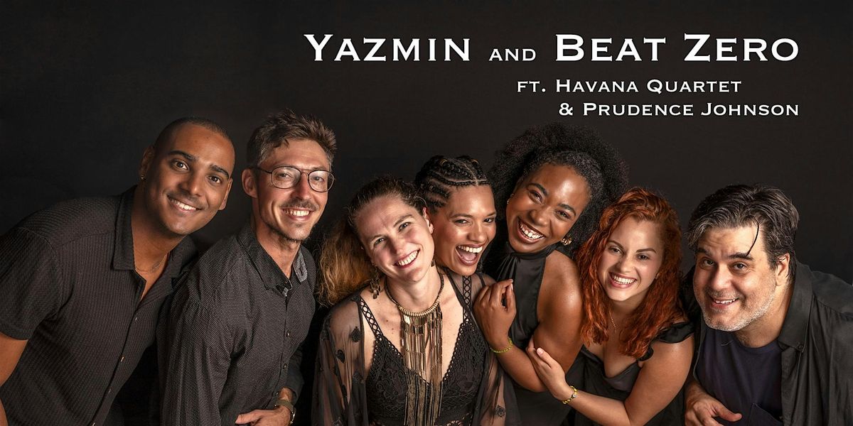 Yazmin and Beat Zero ft. Havana Quartet and Prudence Johnson