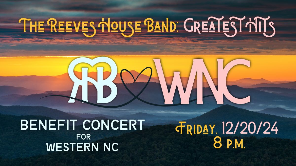 Reeves House Band GREATEST HITS fundraiser for Western NC